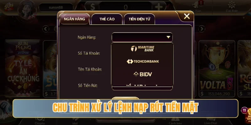 Chu trình xử lý lệnh nạp rút tiền mặt