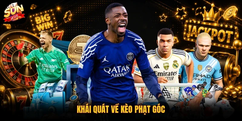 Khái quát về kèo phạt góc