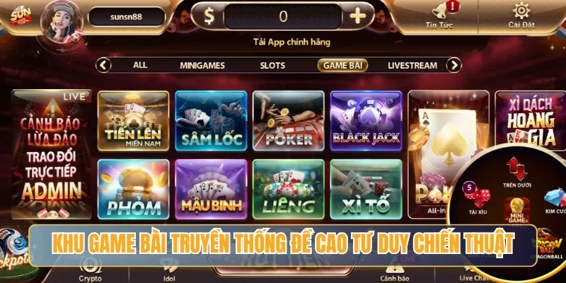 Khu game bài truyền thống đề cao tư duy chiến thuật