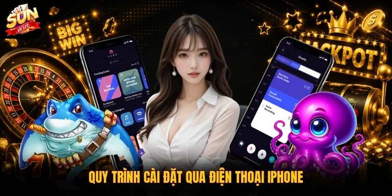 Tải App Sunwin - Download Bản Chuẩn Cho Android/iOS 2026 3 Sunwin Quy trình cài đặt qua điện thoại iPhone