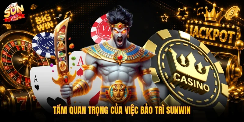 Tầm quan trọng của việc bảo trì Sunwin